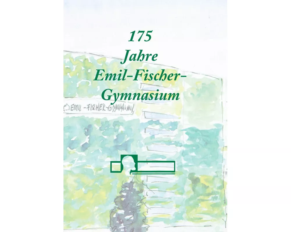 175 Jahre Emil - Fischer - Gymnasium