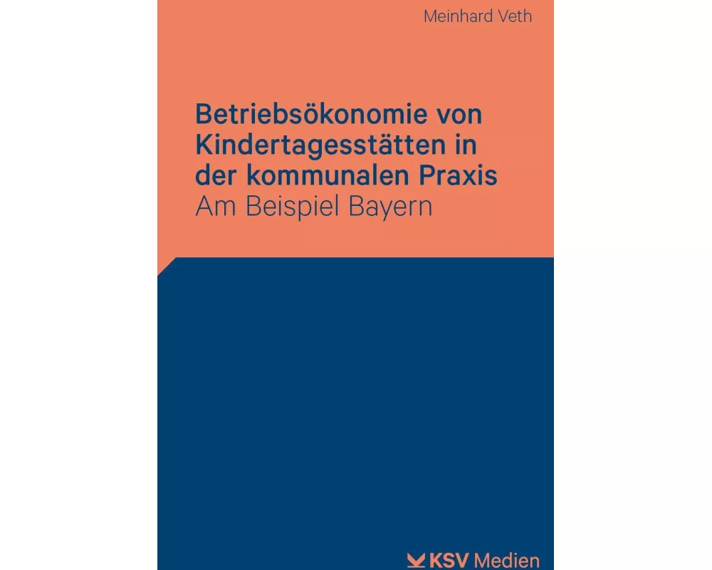 Betriebsökonomie von Kindertagesstätten in der kommunalen Praxis