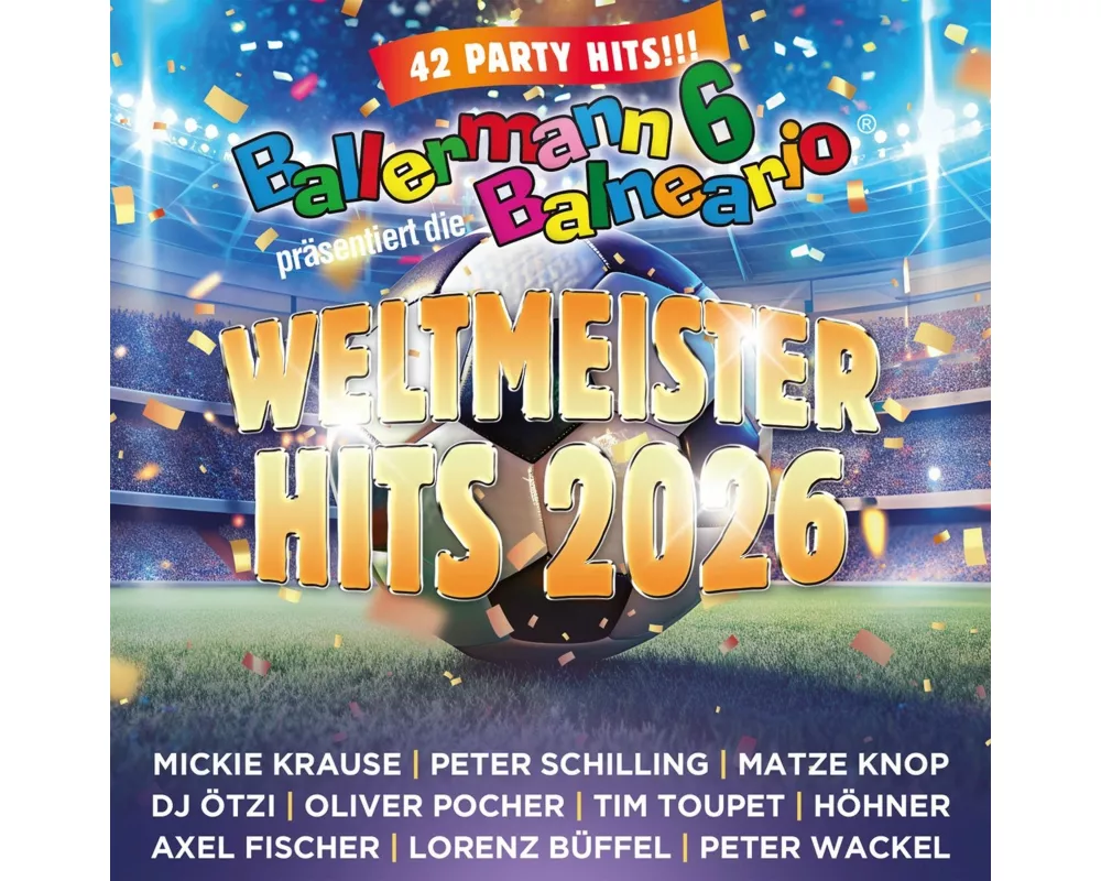Ballermann 6 Balneario: Die Weltmeister Hits 2026