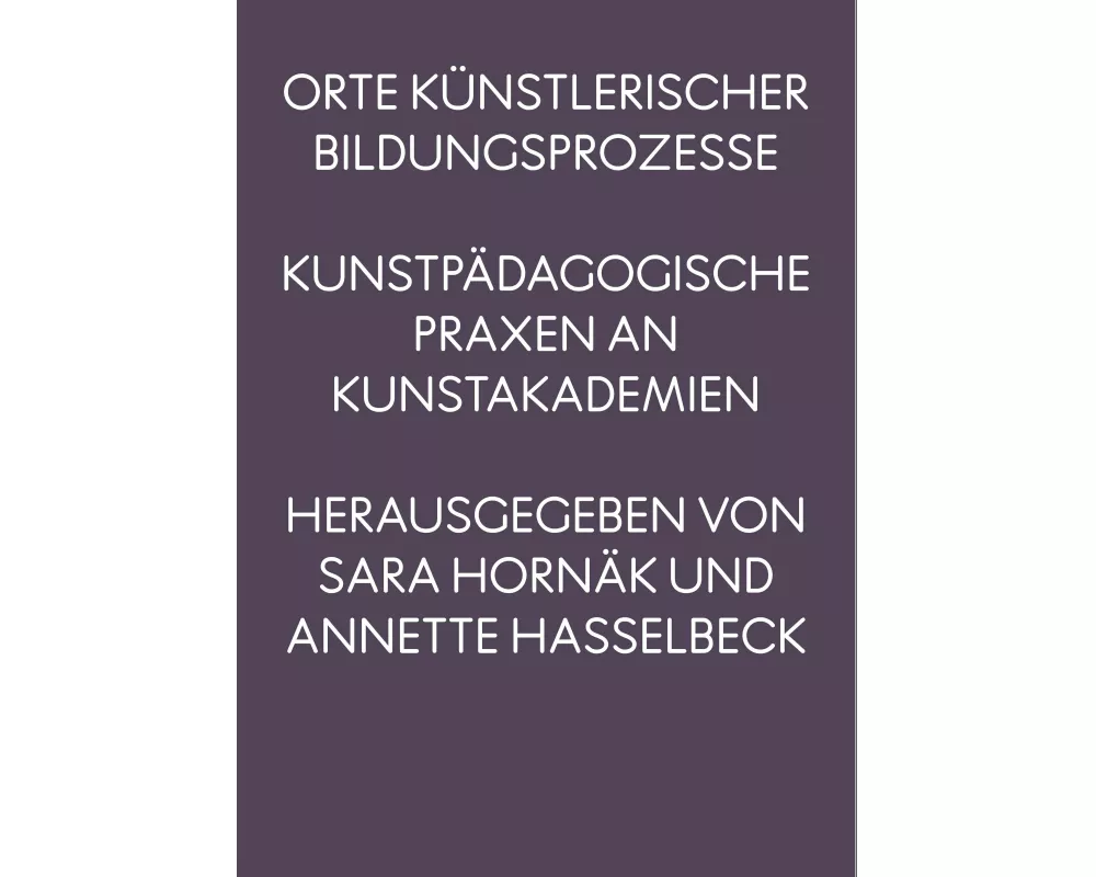 Orte künstlerischer Bildungsprozesse