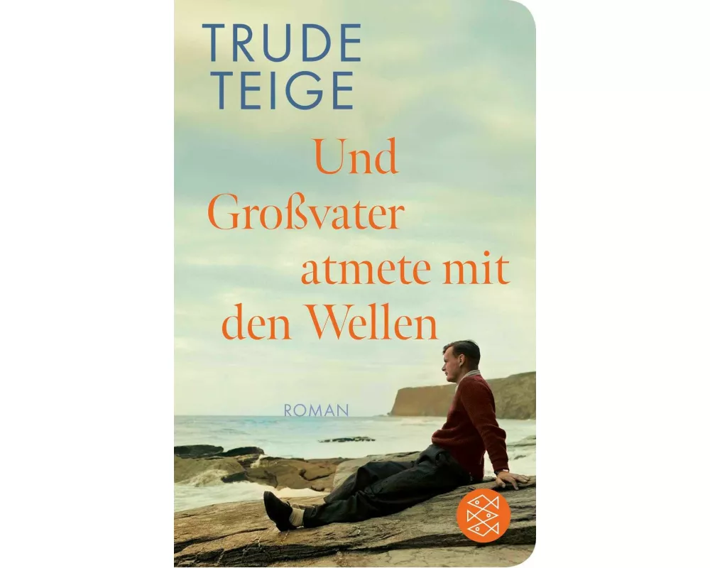 Und Großvater atmete mit den Wellen