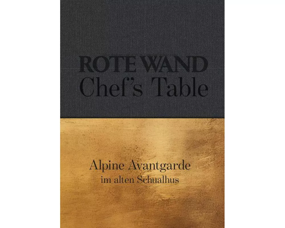 Rote Wand. Chef´s Table