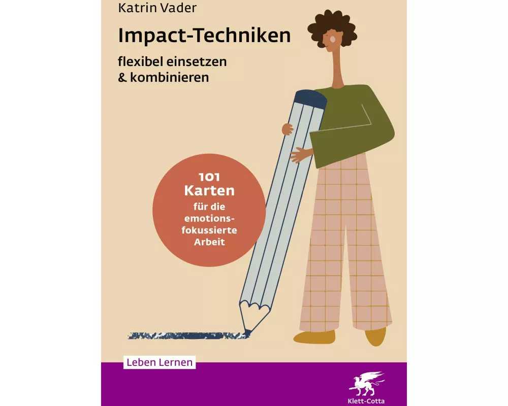 Impact-Techniken flexibel einsetzen & kombinieren (Leben Lernen, Bd. 359)