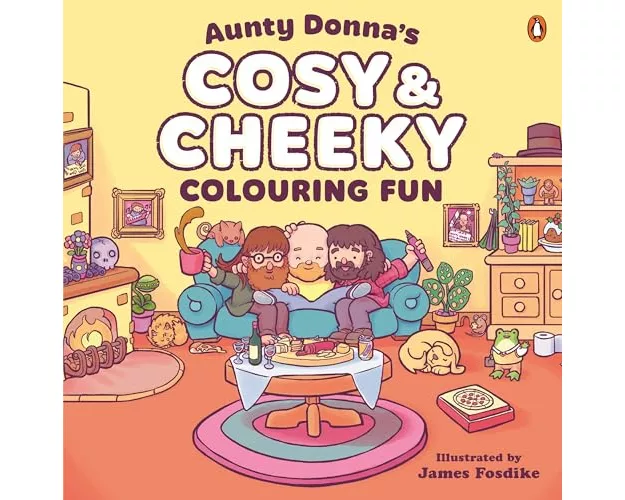 Aunty Donna's Cosy & Cheeky Colouring Fun