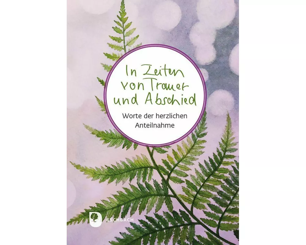 In Zeiten von Trauer und Abschied