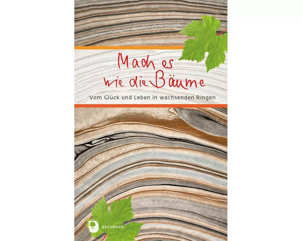 Mach es wie die Bäume