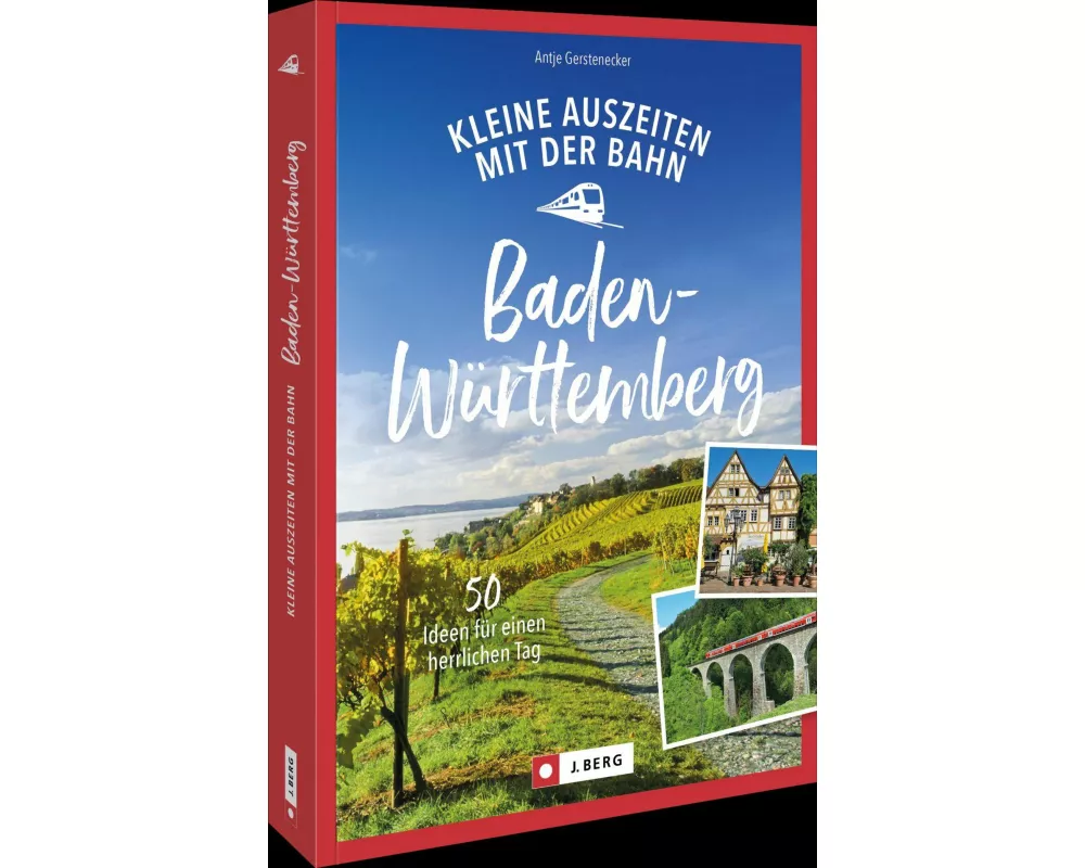 Kleine Auszeiten mit der Bahn in Baden-Württemberg