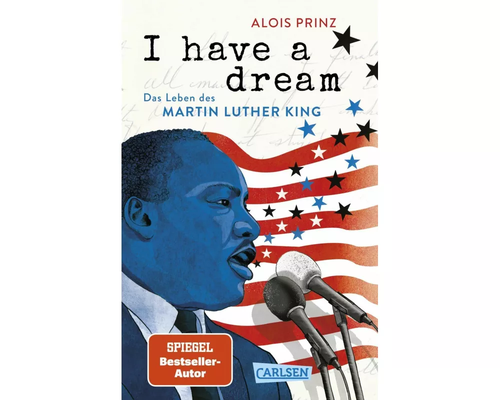 I have a dream: Das Leben des Martin Luther King
