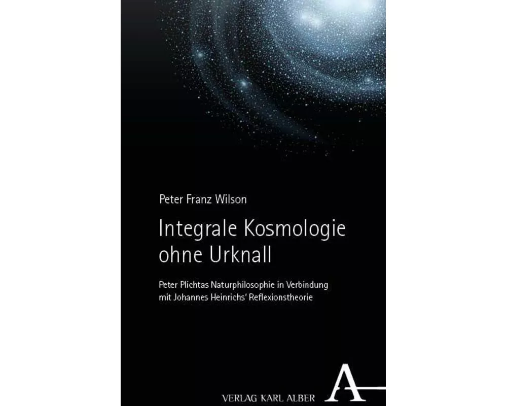 Integrale Kosmologie ohne Urknall