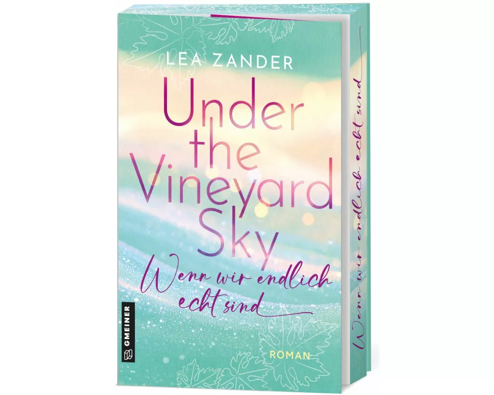 Under the Vineyard Sky - Wenn wir endlich echt sind