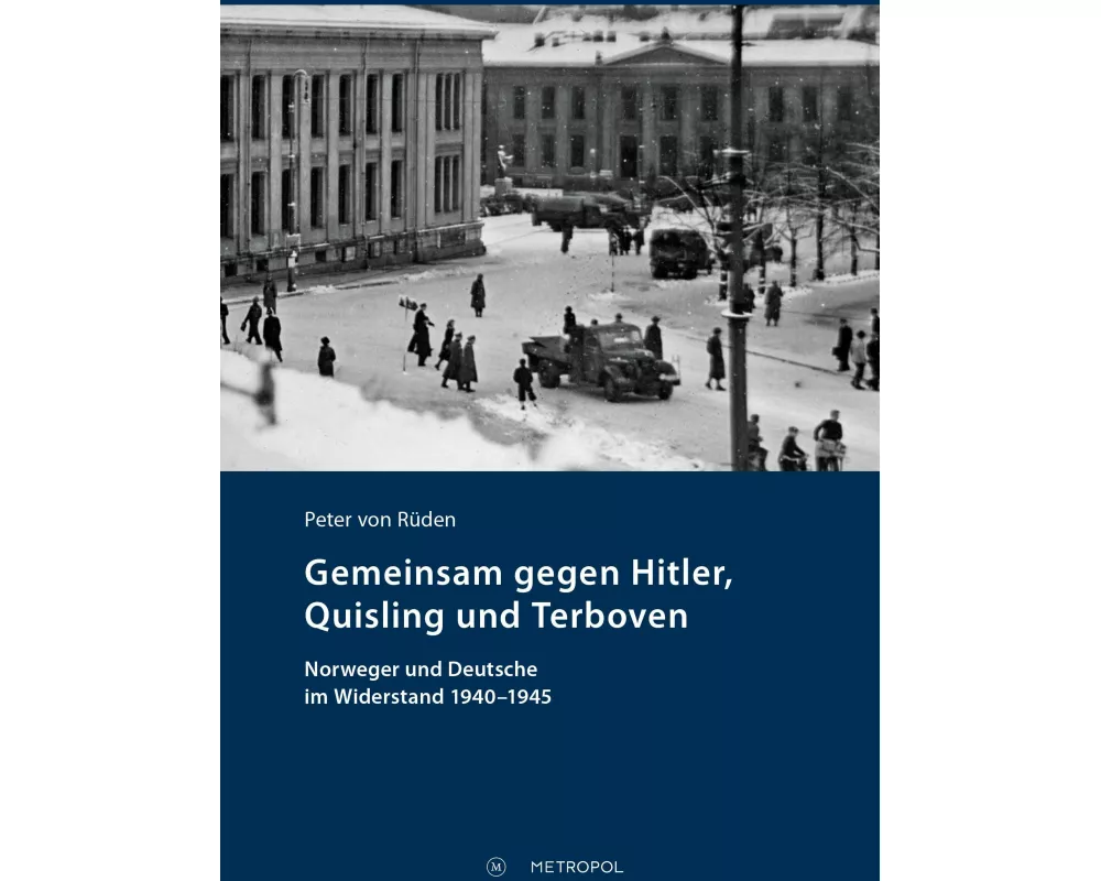 Gemeinsam gegen Hitler, Quisling und Terboven