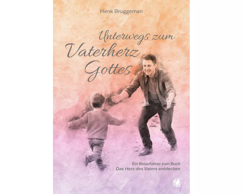 Unterwegs zum Vaterherz Gottes