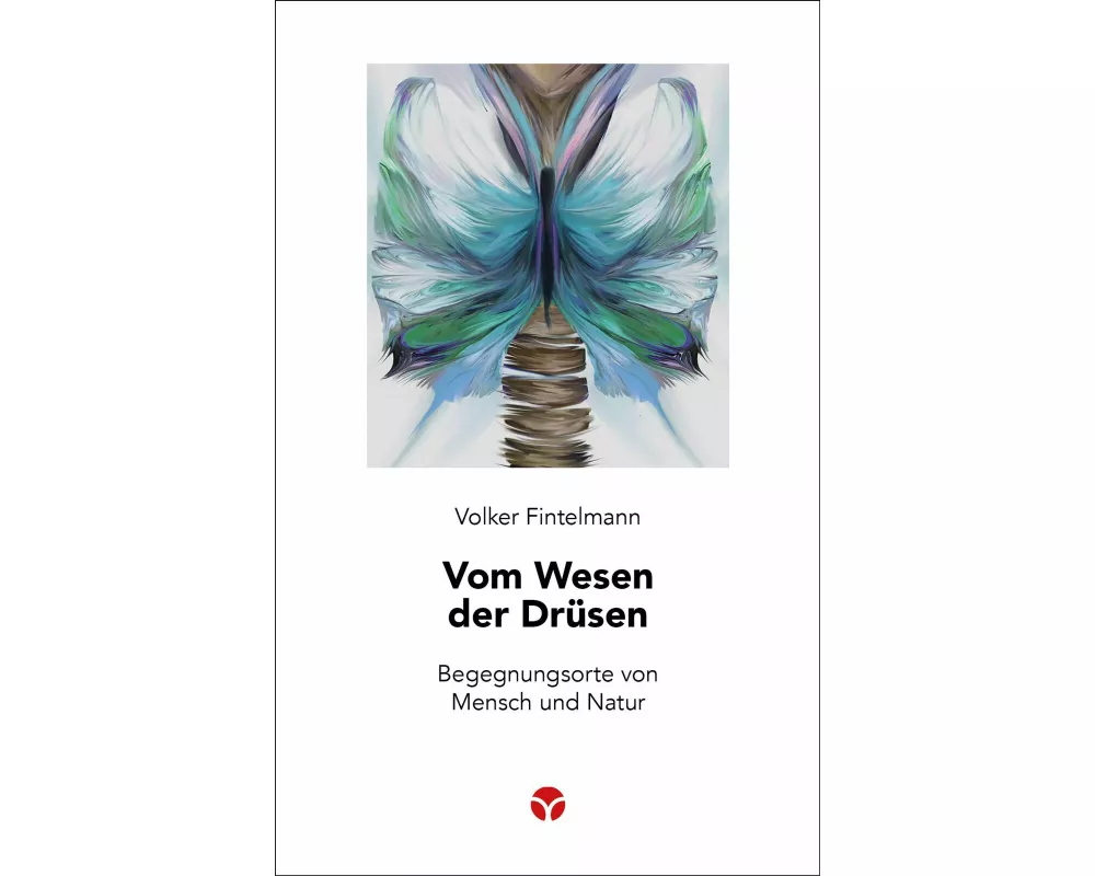 Vom Wesen der Drüsen