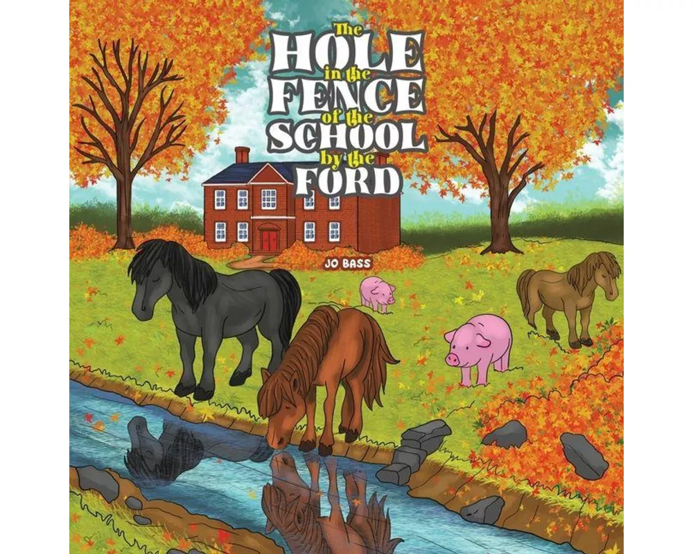 The Hole in the Fence of the School by the Ford