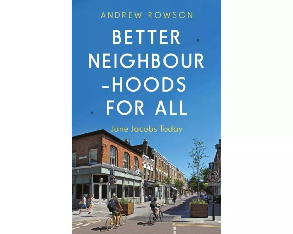 Better Neighbourhoods For All