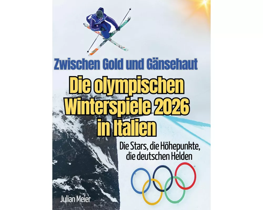 Zwischen Gold und Gänsehaut - Die olympischen Winterspiele 2026 in Italien