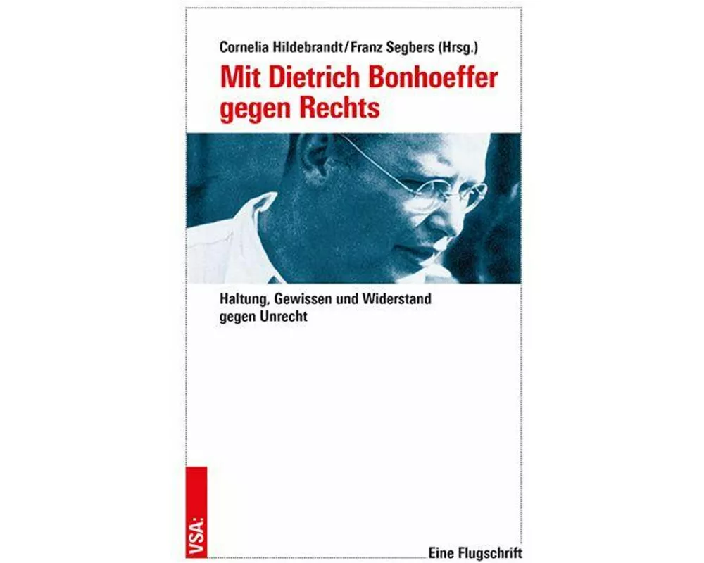 Mit Dietrich Bonhoeffer gegen Rechts