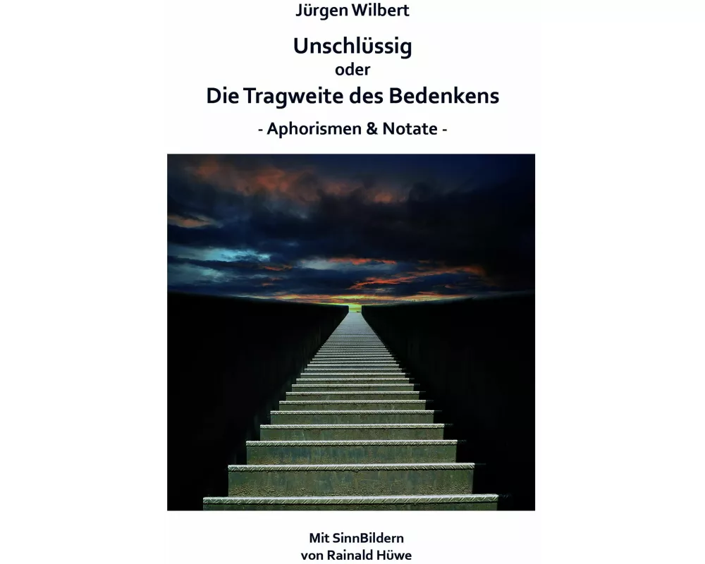 Unschlüssig oder Die Tragweite des Bedenkens