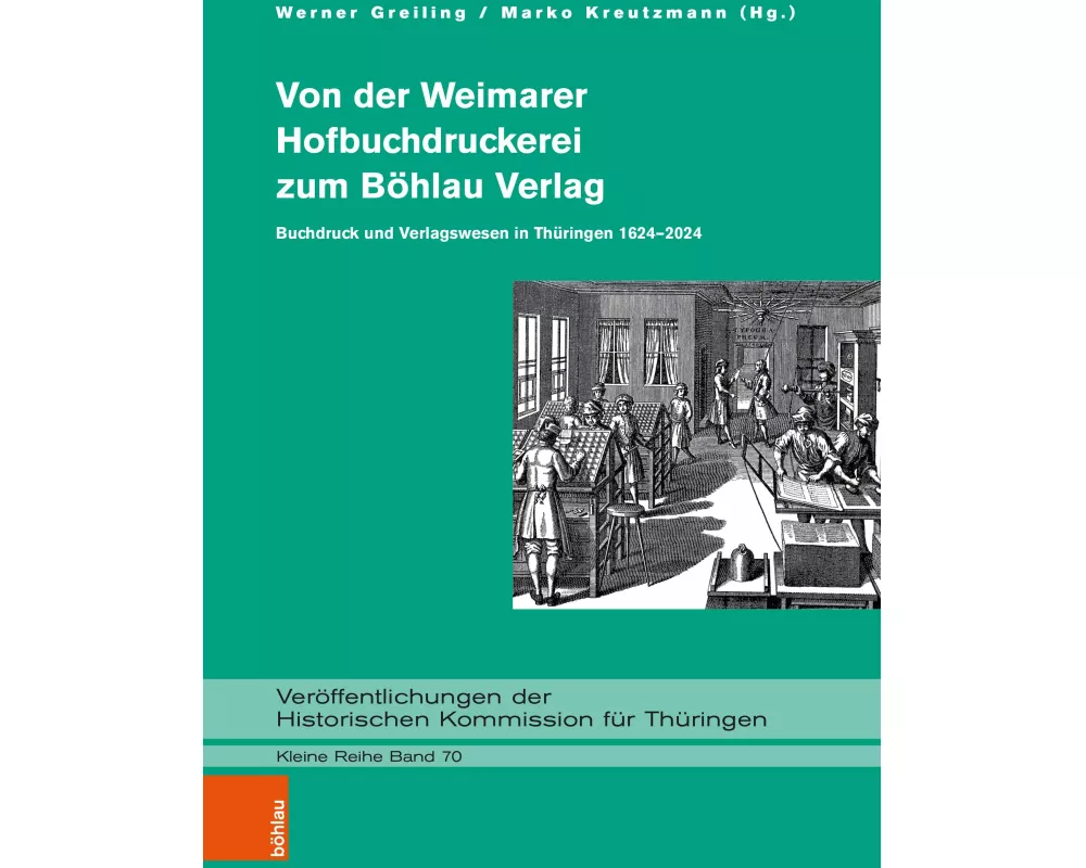 Von der Weimarer Hofbuchdruckerei zum Böhlau Verlag
