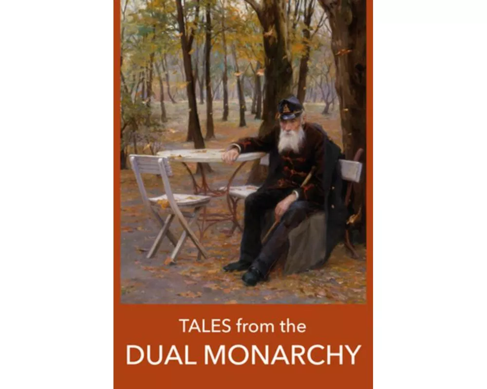 Tales from the DUAL MONARCHY