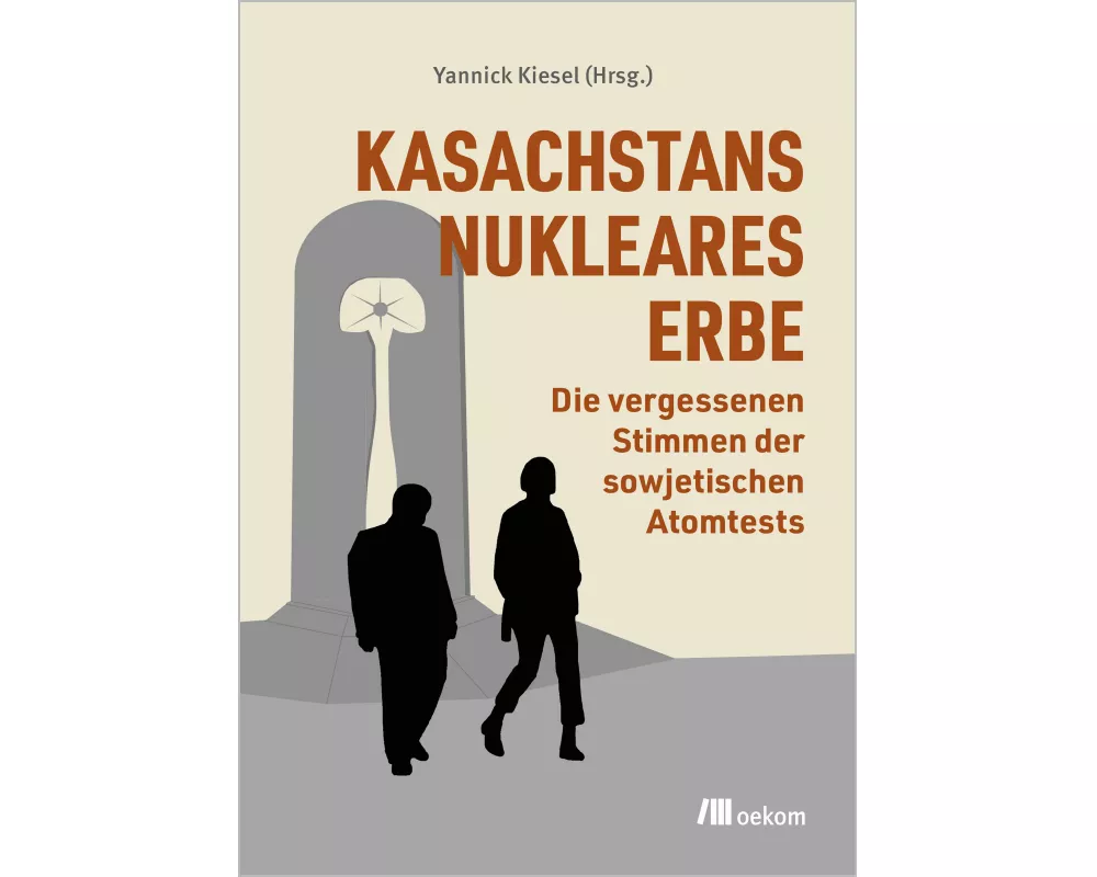 Kasachstans nukleares Erbe