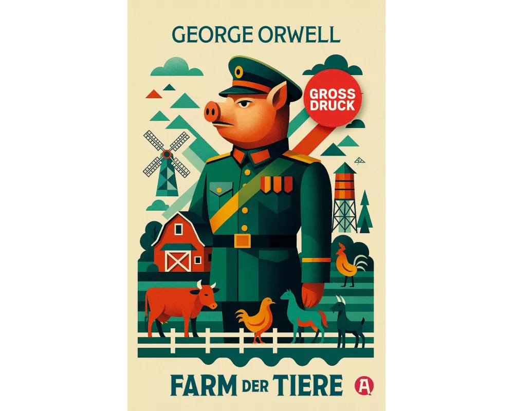 Farm der Tiere. Ein Märchen. George Orwell (Großdruck)