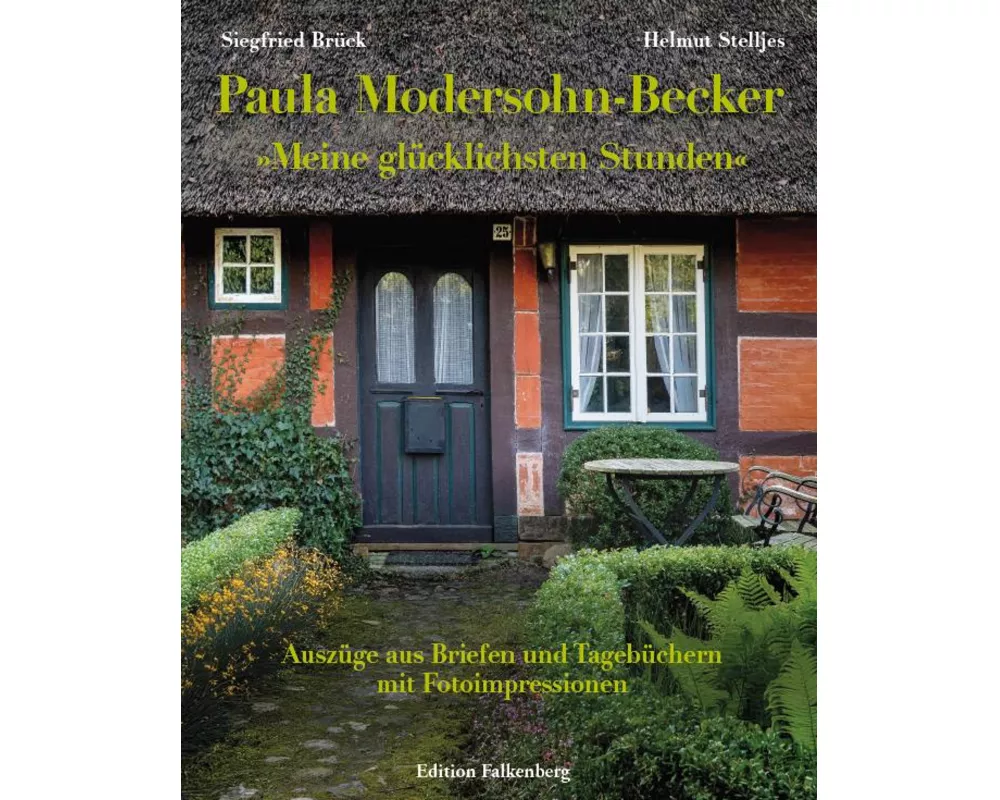 Paula Modersohn-Becker: 'Meine glücklichsten Stunden'