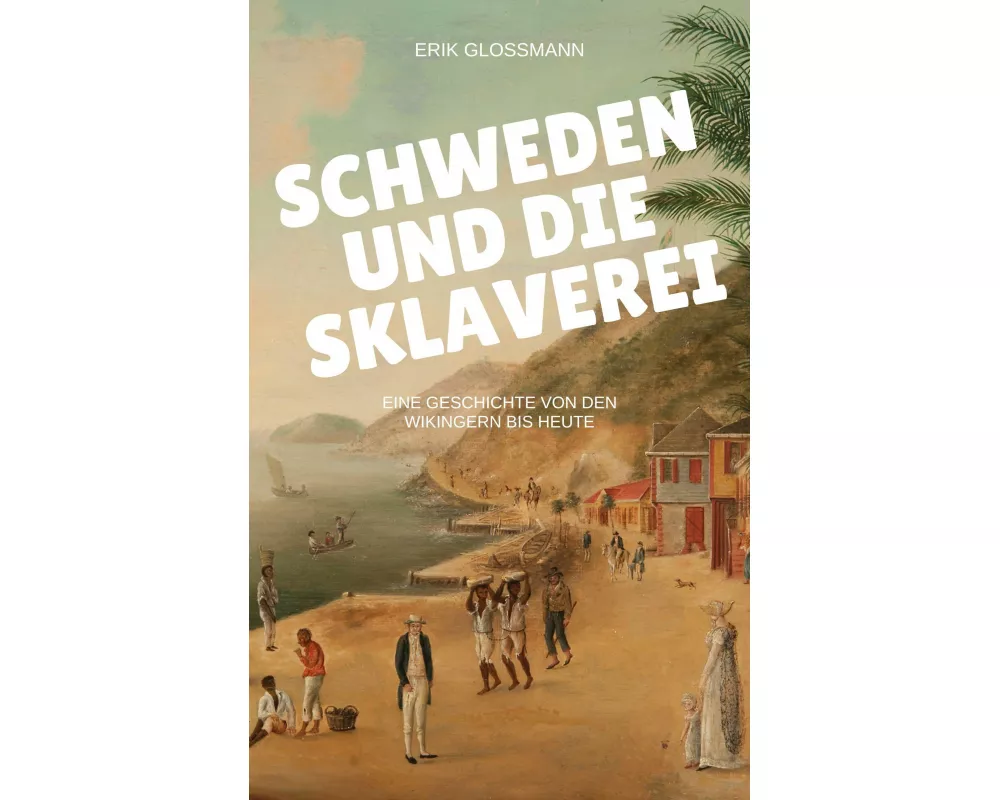Schweden und die Sklaverei