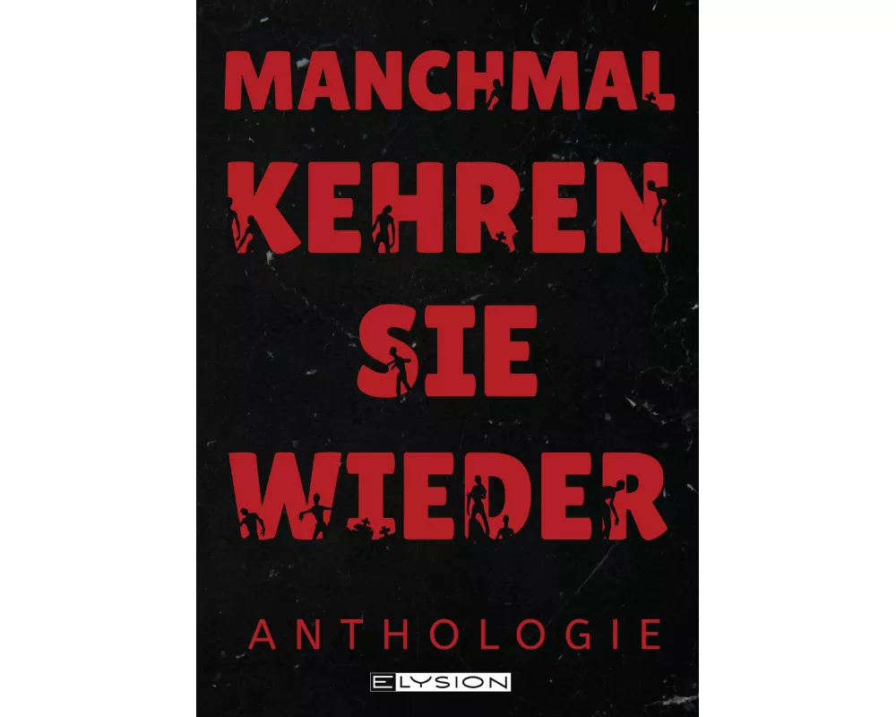 Manchmal kehren sie wieder