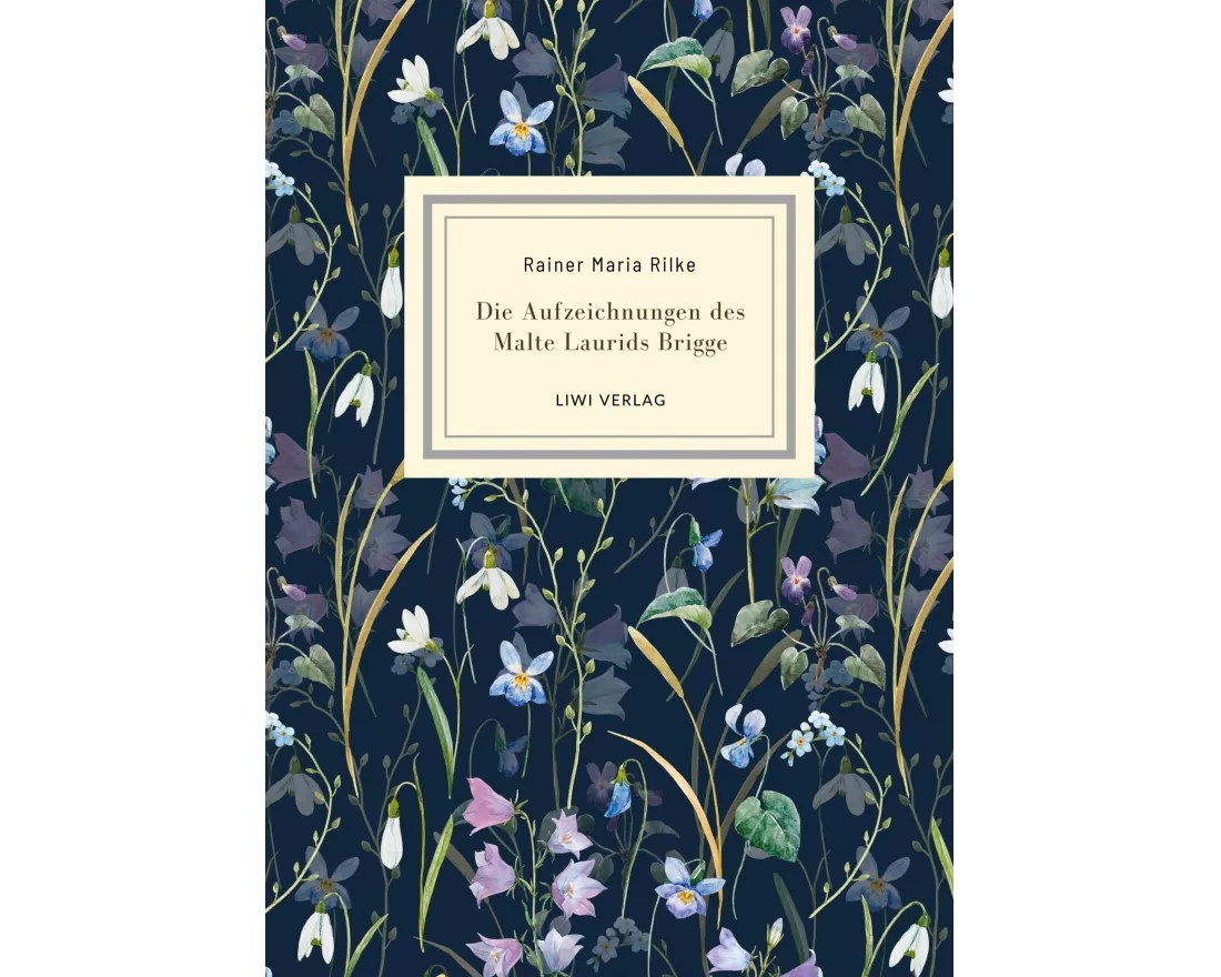 Rainer Maria Rilke: Die Aufzeichnungen des Malte Laurids Brigge. Jubiläumsausgabe