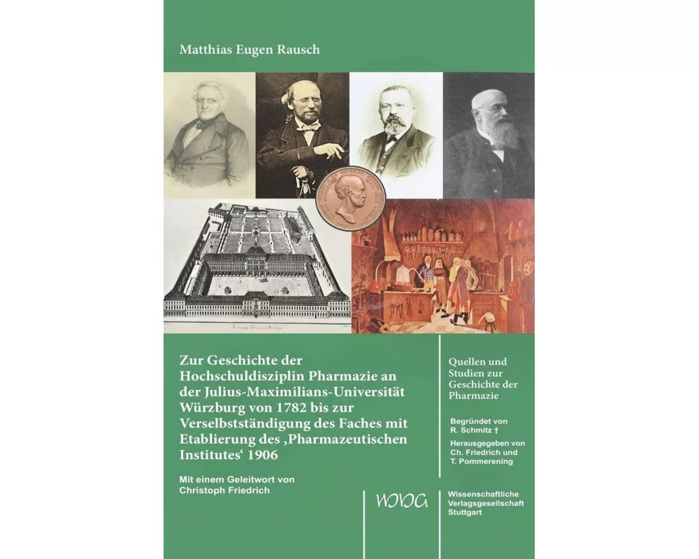 Zur Geschichte der Hochschuldisziplin Pharmazie an der Julius-Maximilians-Universität Würzburg von 1782 bis zur Verselbstständigung des Faches mit Eta