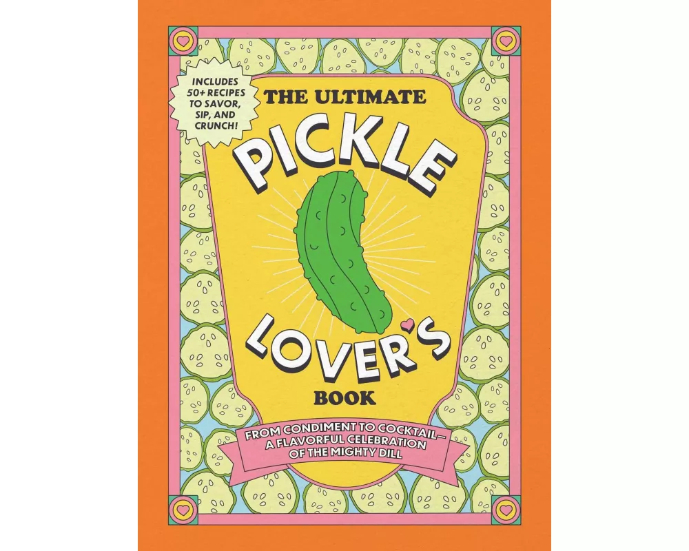 The Ultimate Pickle Lover's Book
