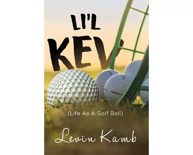 Li'l Kev (Life As A Golf Ball) (Second Edition)