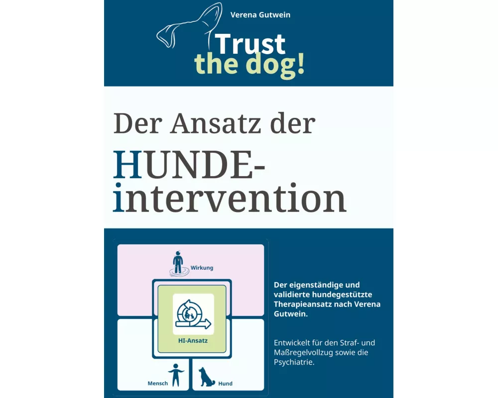 Der Ansatz der Hundeintervention - ein Praxisbuch für hundegestützte Intervention