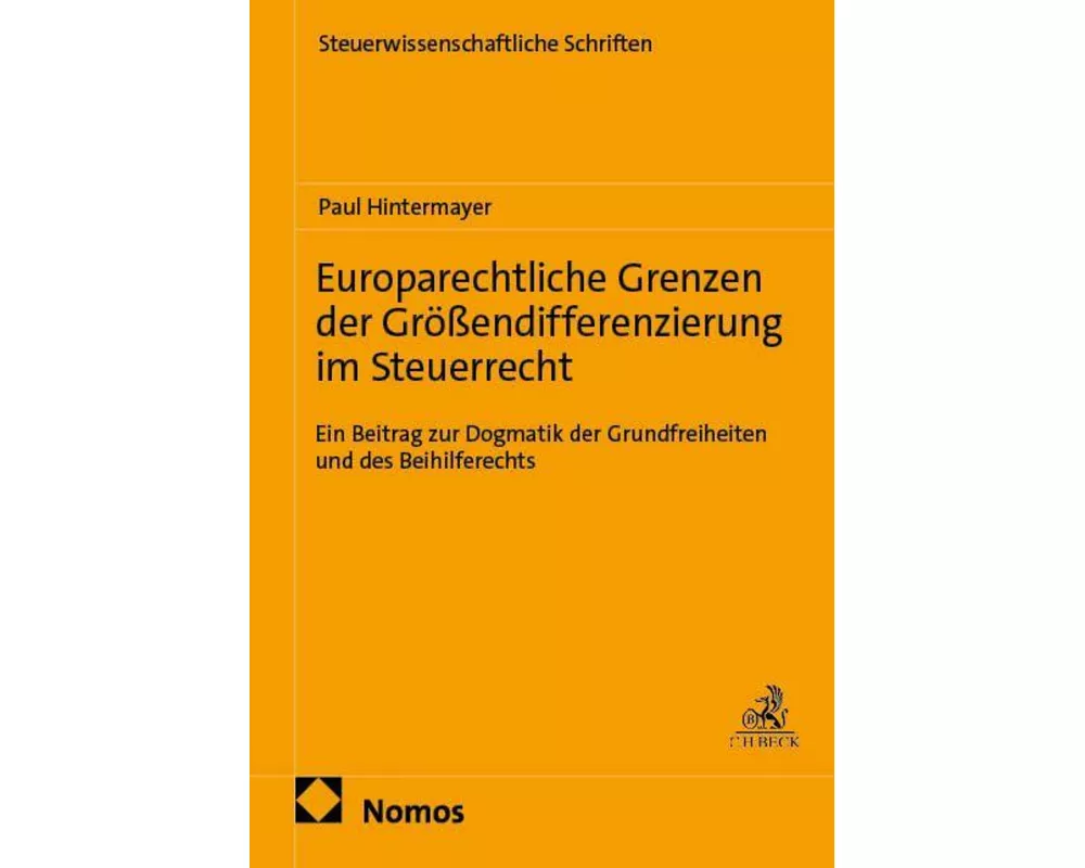 Europarechtliche Grenzen der Größendifferenzierung im Steuerrecht