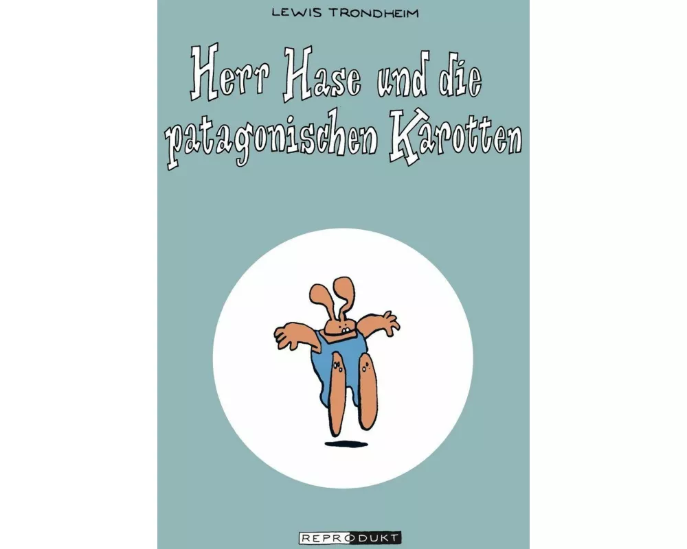 Herr Hase und die patagonischen Karotten