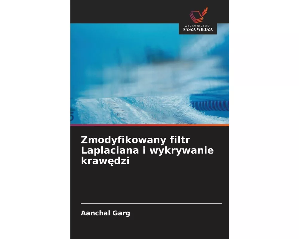 Zmodyfikowany filtr Laplaciana i wykrywanie kraw¿dzi