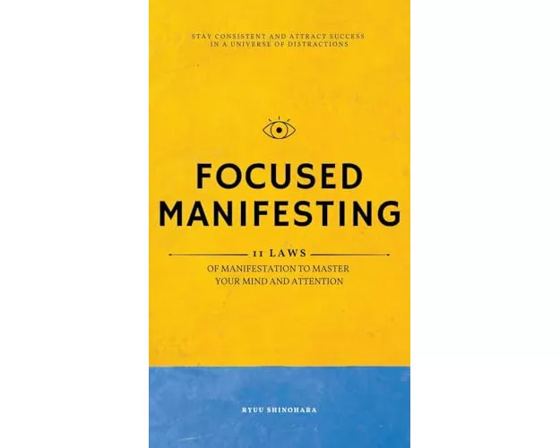 Focused Manifesting