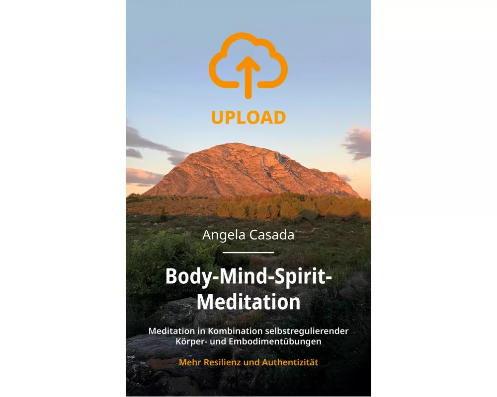 Upload - Body-Mind-Spirit Meditation