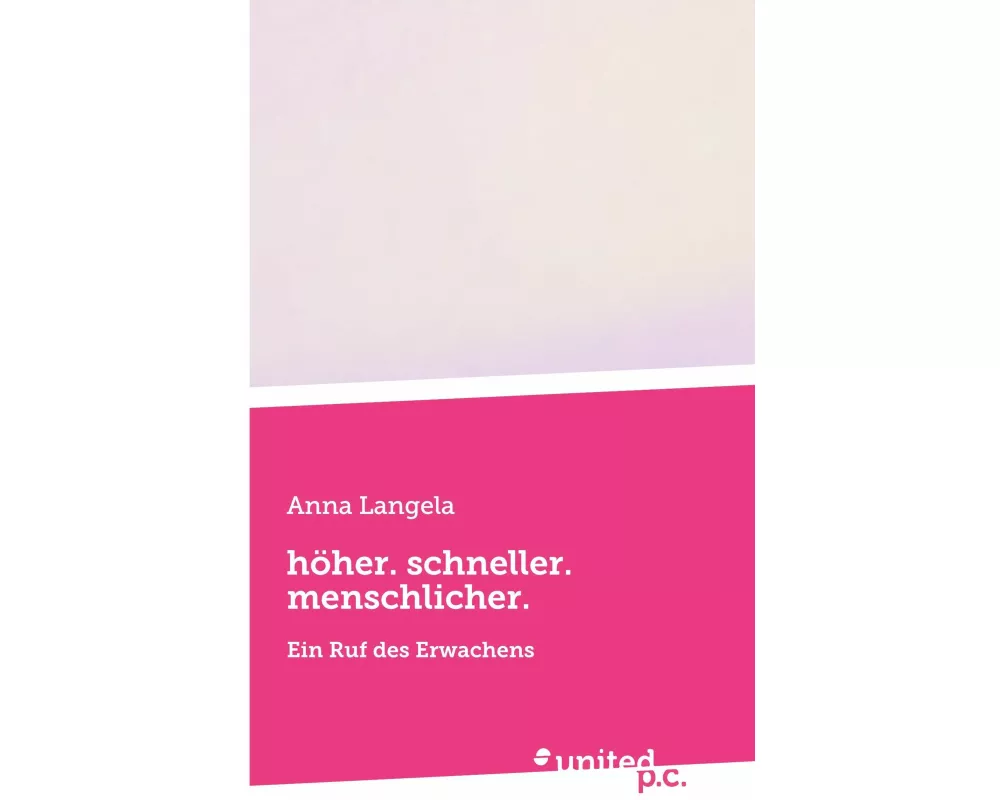 höher. schneller. menschlicher