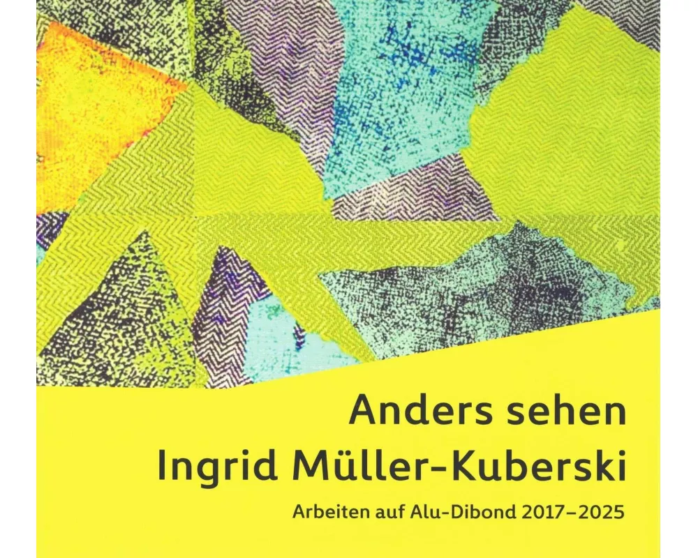 Anders sehen Ingrid Müller-Kuberski