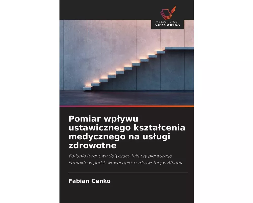 Pomiar wp¿ywu ustawicznego kszta¿cenia medycznego na us¿ugi zdrowotne