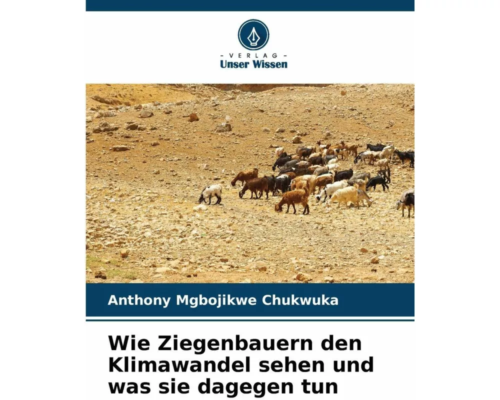 Wie Ziegenbauern den Klimawandel sehen und was sie dagegen tun