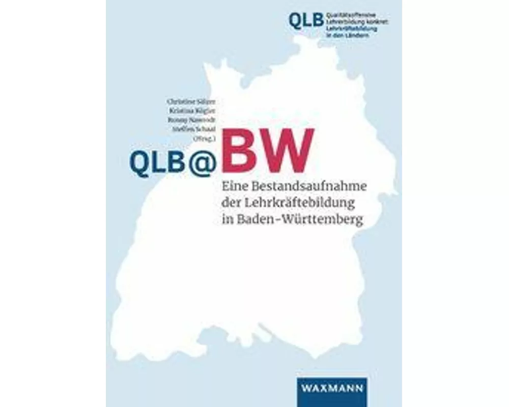 QLB@BW – Eine Bestandsaufnahme der Lehrkräftebildung in Baden-Württemberg