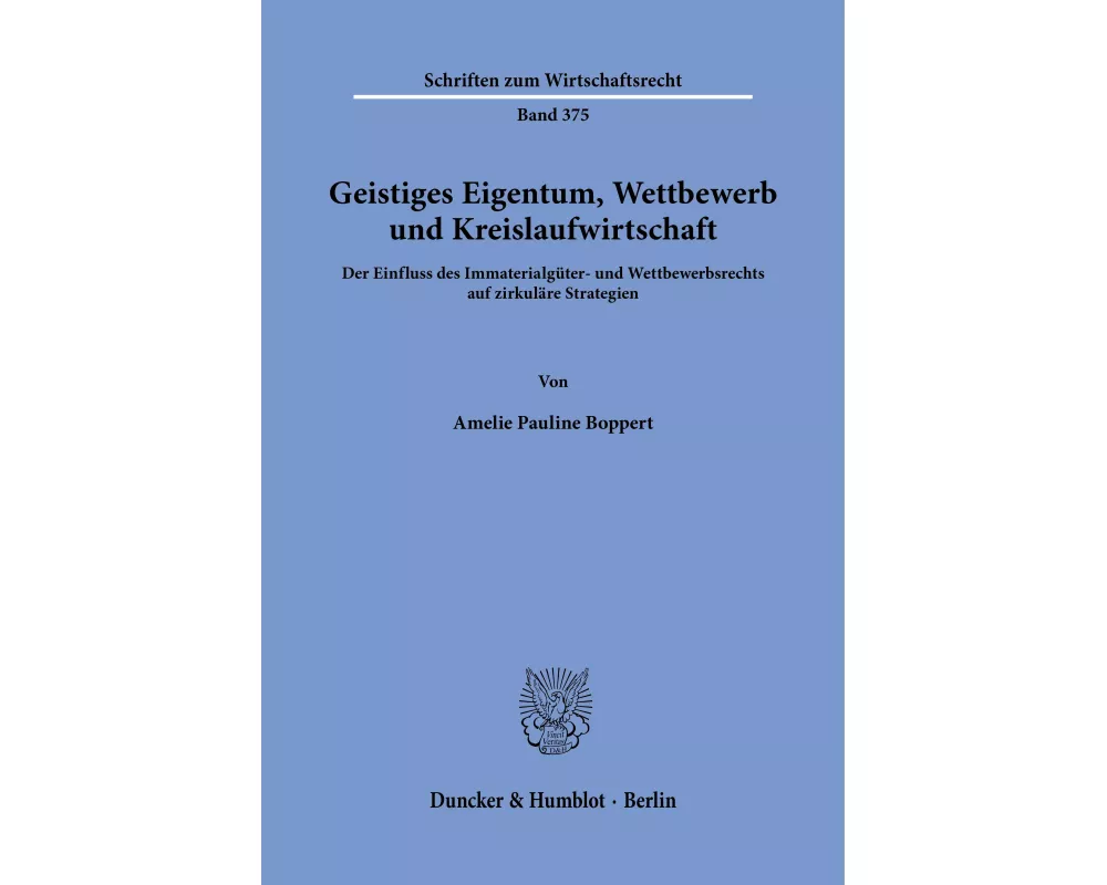 Geistiges Eigentum, Wettbewerb und Kreislaufwirtschaft