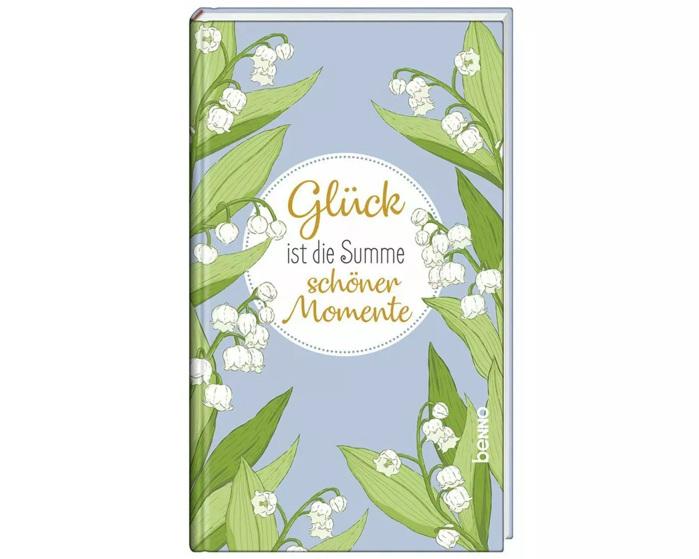 Glück ist die Summe schöner Momente