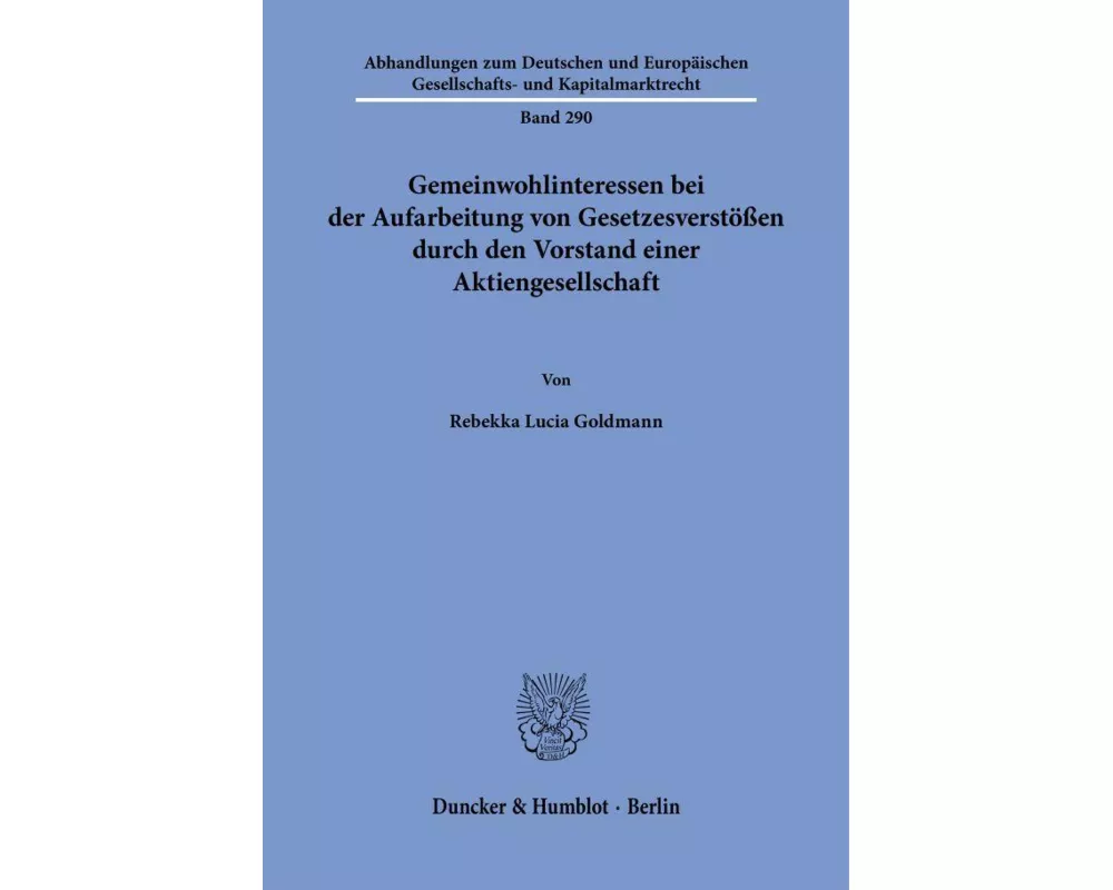 Gemeinwohlinteressen bei der Aufarbeitung von Gesetzesverstößen durch den Vorstand einer Aktiengesellschaft