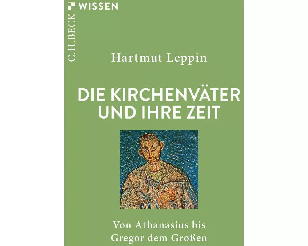 Die Kirchenväter und ihre Zeit