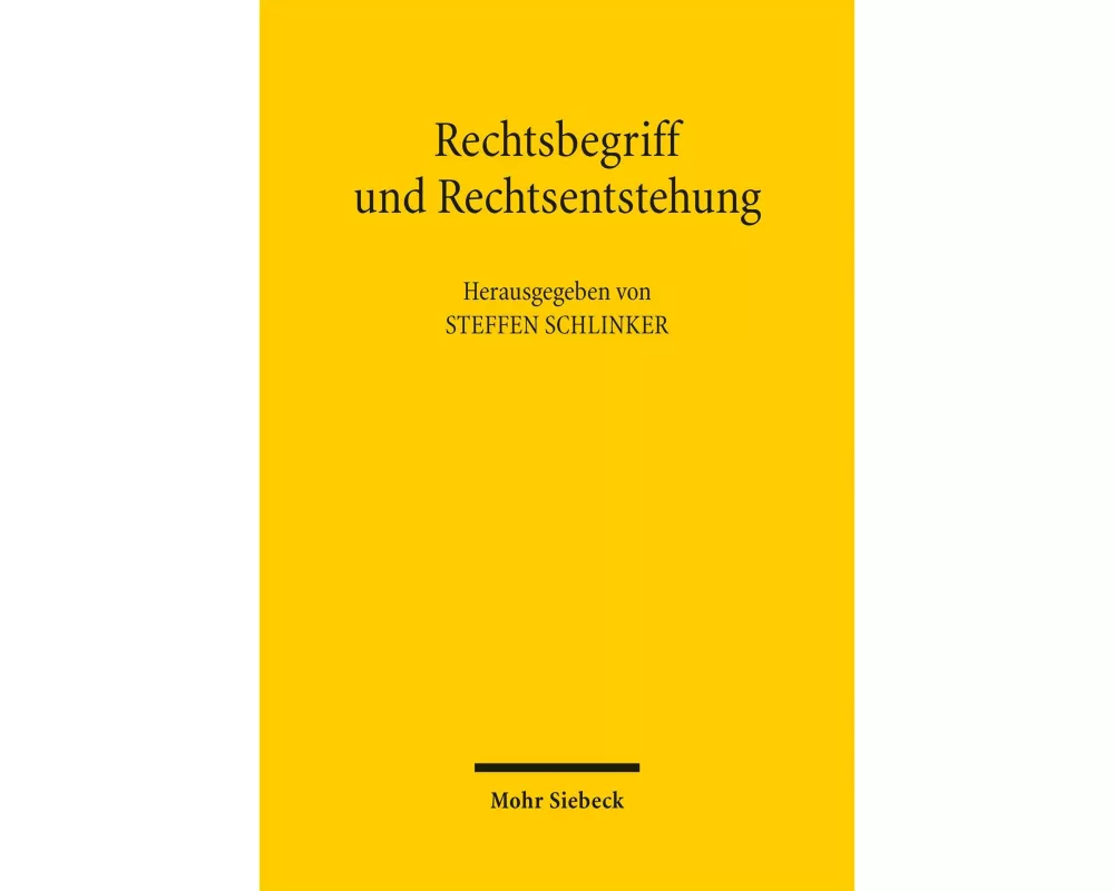 Rechtsbegriff und Rechtsentstehung