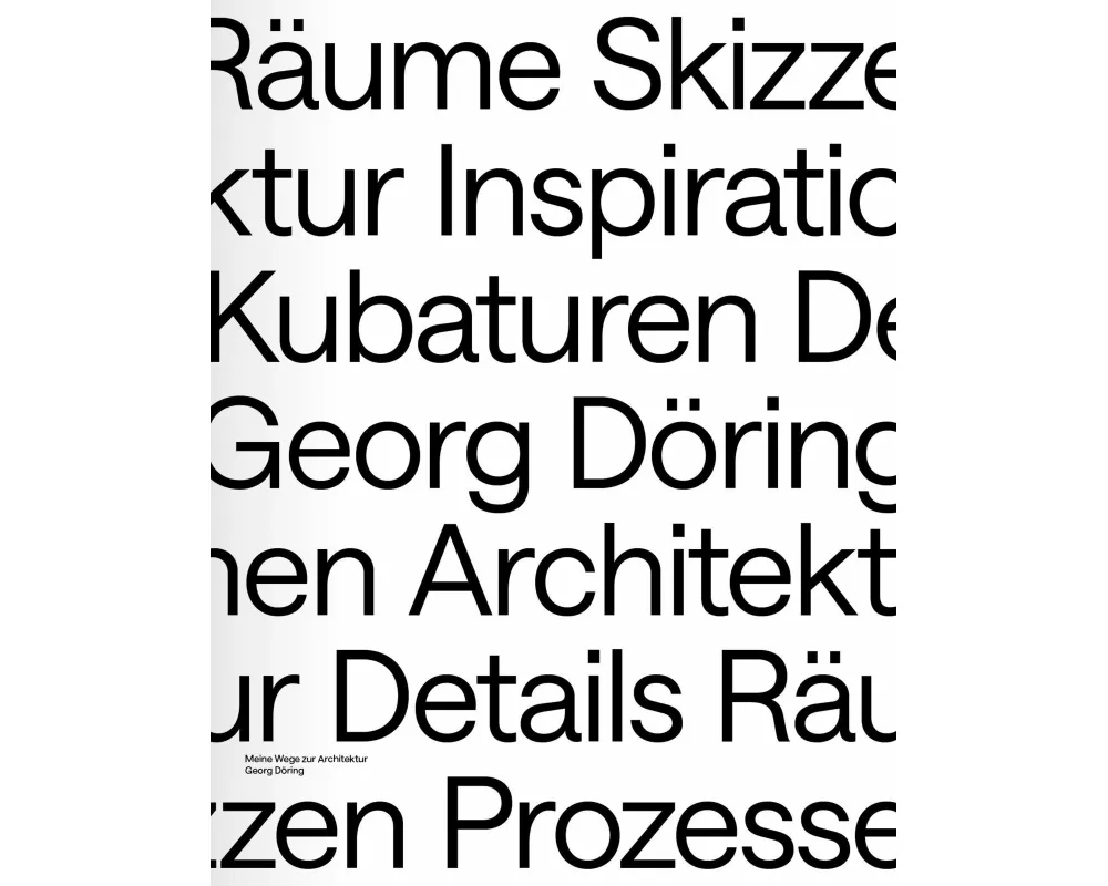 Georg Döring. Meine Wege zur Architektur